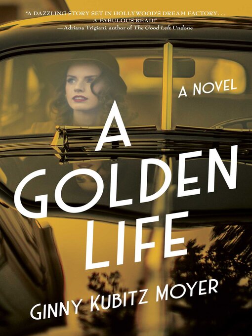 Title details for A Golden Life by Ginny Kubitz Moyer - Available